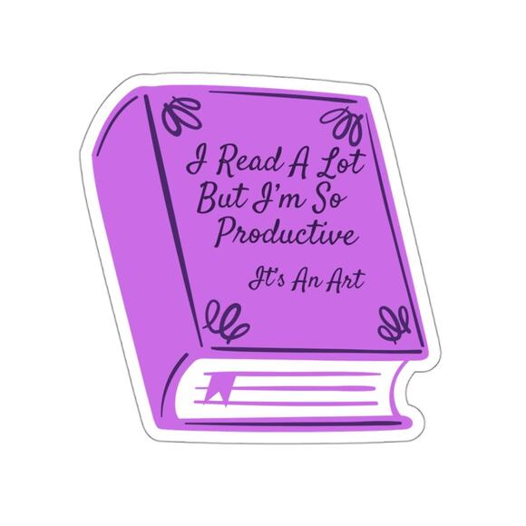 I Read A Lot But I'm So Productive Sticker for Bookworms, Laptop Stickers - Picture 2 of 3